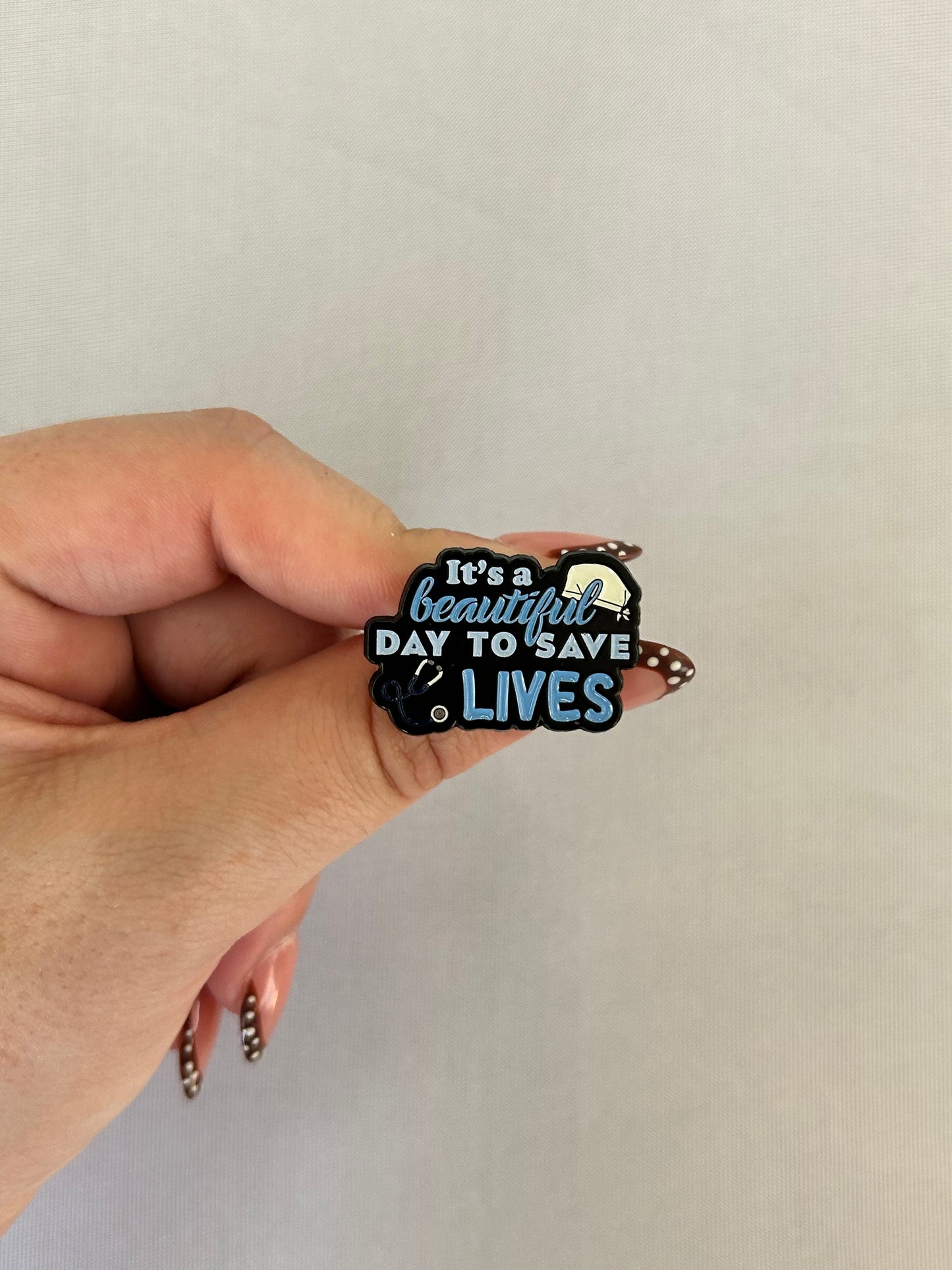 Its a Deautiful Day to Save Lives Pin