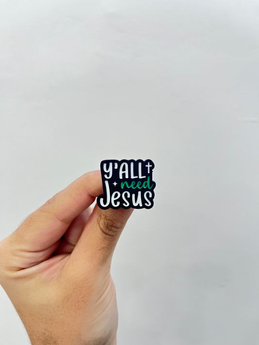 Y’ All Need Jesus