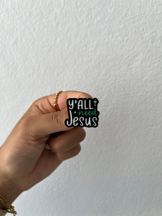 Y’ All Need Jesus