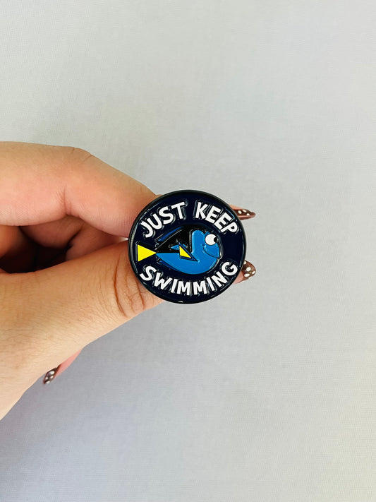 Just Keep Swimming Pin