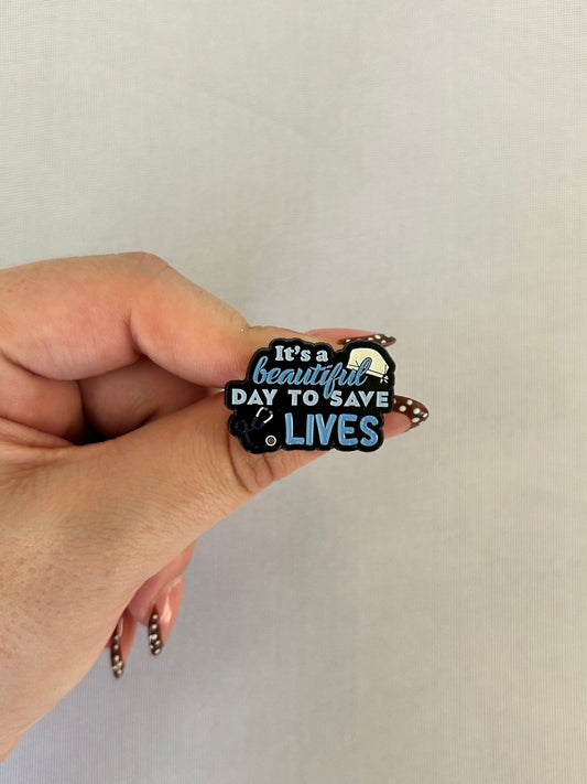 Its a Deautiful Day to Save Lives Pin