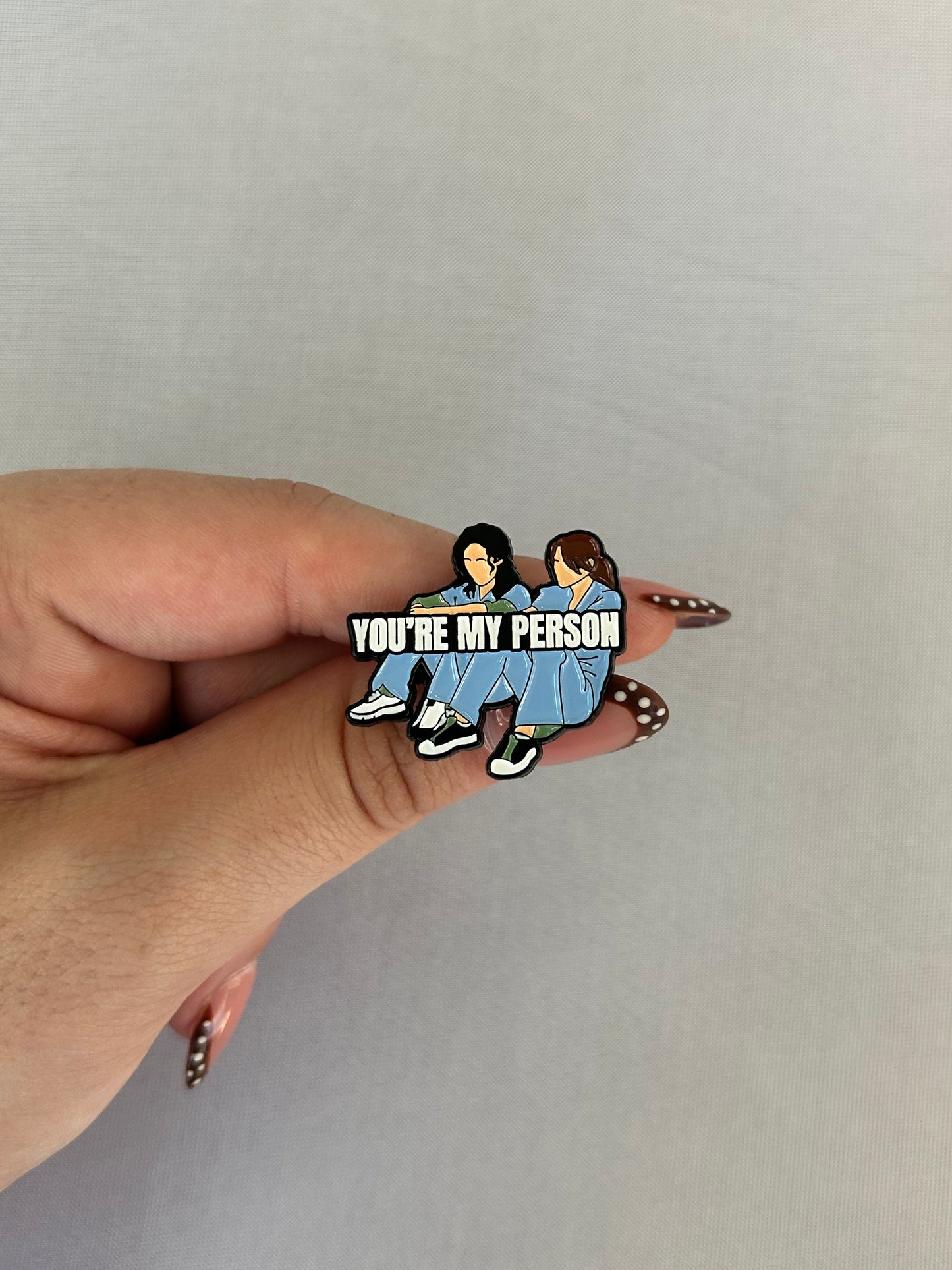 You re My Person Pin